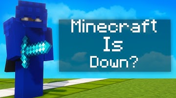 Minecraft Is Down?