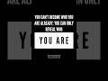 You’re only revealing what or who you are made of #SelfImprovement #Revealing #PurposeDriven #Wisdom