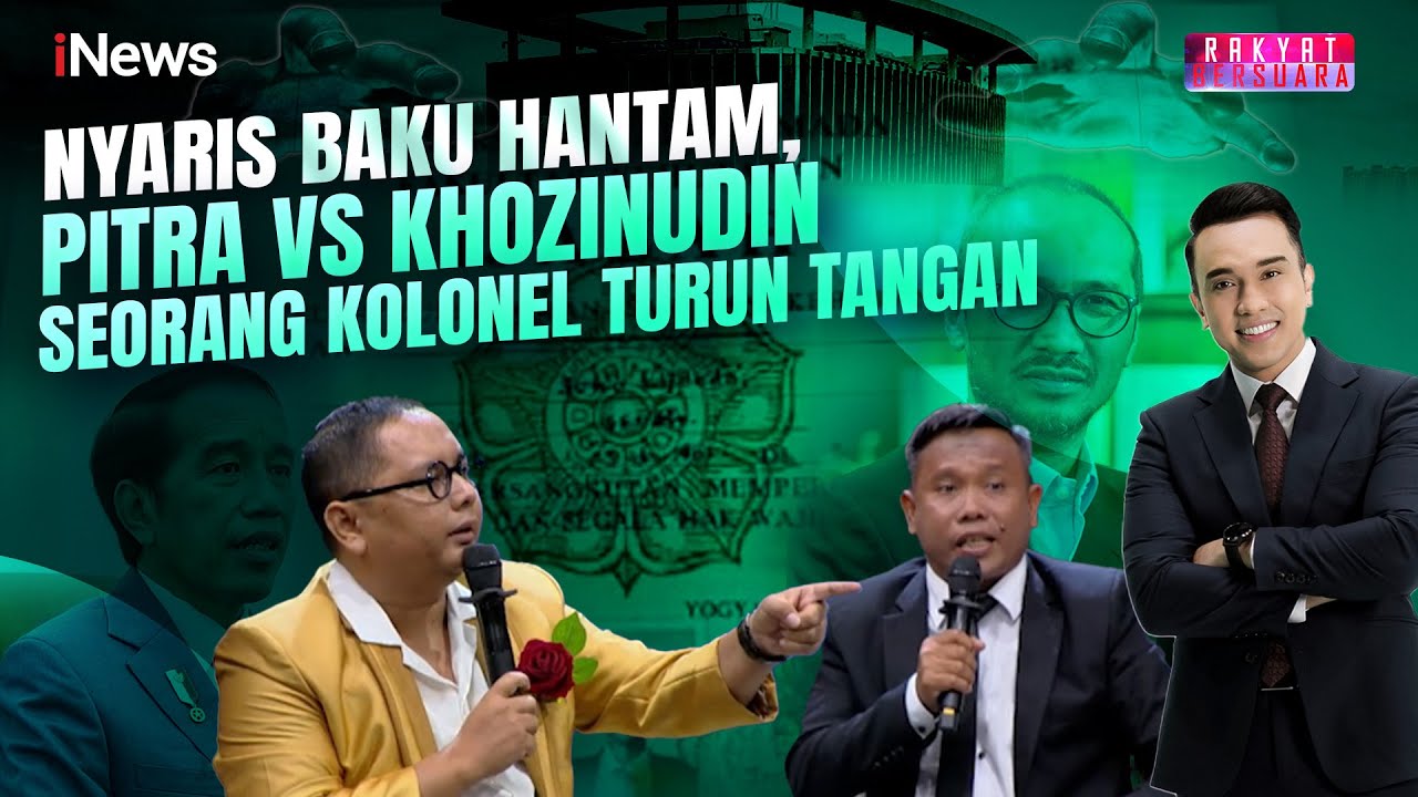 Pitra Nyaris Baku Hantam dengan Khozinudin hingga Seorang Kolonel Turun Tangan | Rakyat Bersuara