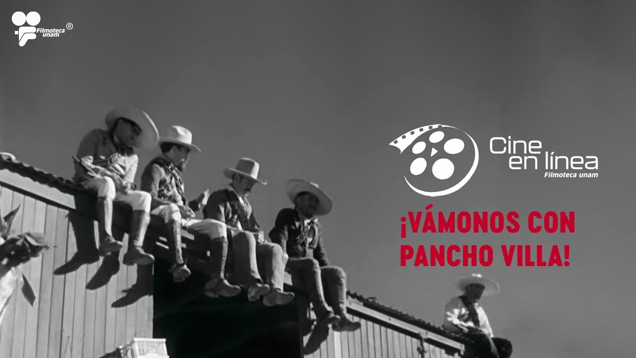 ¡Vámonos con Pancho Villa! - Cine en línea