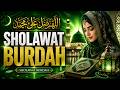 Sholawat Burdah 1 Jam Nonstop || Viral! Cocok untuk Setelah Adzan & Menenangkan Jiwa