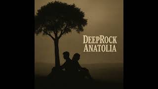 Güle Yel Değdi - Deeprockanatolia