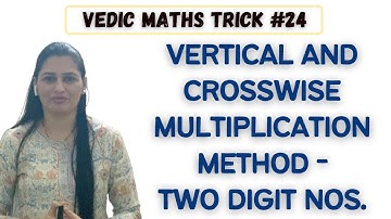 Vedic Maths Trick #24 - Vertical and Crosswise Multiplication Method/ Vertically Crosswise Multiply
