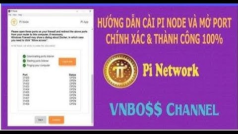 PI NETWORK - HƯỚNG DẪN CÀI PI NODE VÀ MỞ PORT