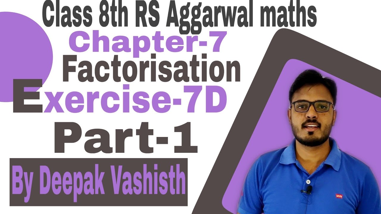 class 8 chapter 7 exercise 7D rs aggarwal|factorisation class 8 ...
