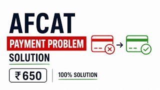 AFCAT PAYMENT FAILED? FIX IT BEFORE LAST DATE 