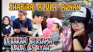 Lebaran bersama lala dan ayah // kumpulan video Shabira alula adnan