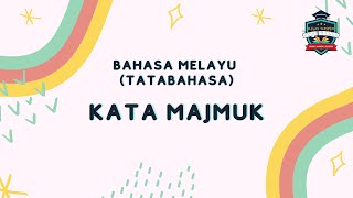 KATA MAJMUK - TATABAHASA BAHASA MELAYU