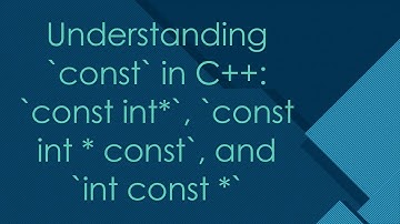 Understanding `const` in C++: `const int*`, `const int * const`, and `int const *`