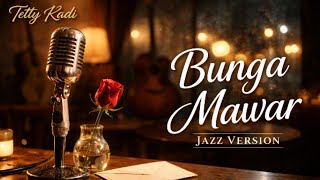Bunga Mawar  Tetty Kadi jazz Cover  Wenada 