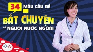 Tiếng Anh giao tiếp thông dụng theo chủ đề - 34 cách để BẮT CHUYỆN với người nước ngoài