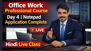 Office Work Professional Course – Day 4 | Notepad Application Full Tutorial | Zero to Advance