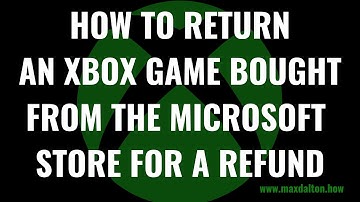 How to Return an Xbox Game Bought from the Microsoft Store for a Refund