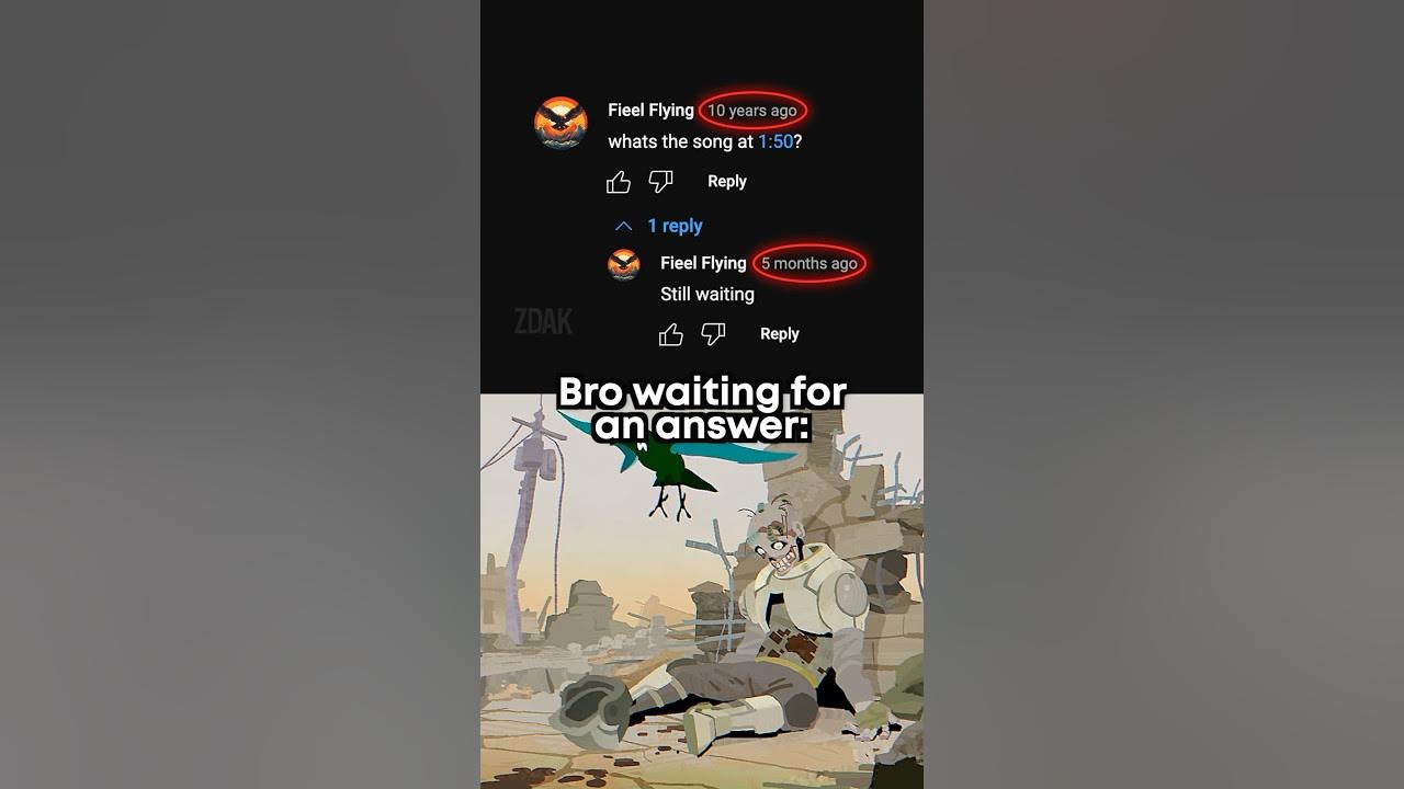 Bro is still waiting π Bro is still waiting π