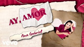 ¡Ay Amor! (Letra/Lyrics) - Ana Gabriel