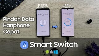 Pindah Data Handphone dengan Samsung Smart Switch