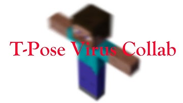 T-Pose Virus Collab - Mine imator - (Hosted By ZNathan Animations) - Minecraft Animation