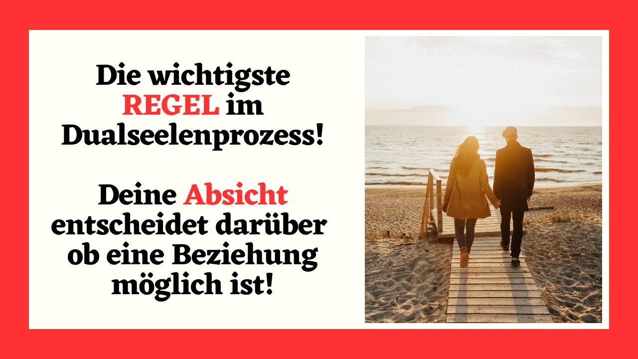 Die erste und wichtigste Regel im Dualseelenprozess!