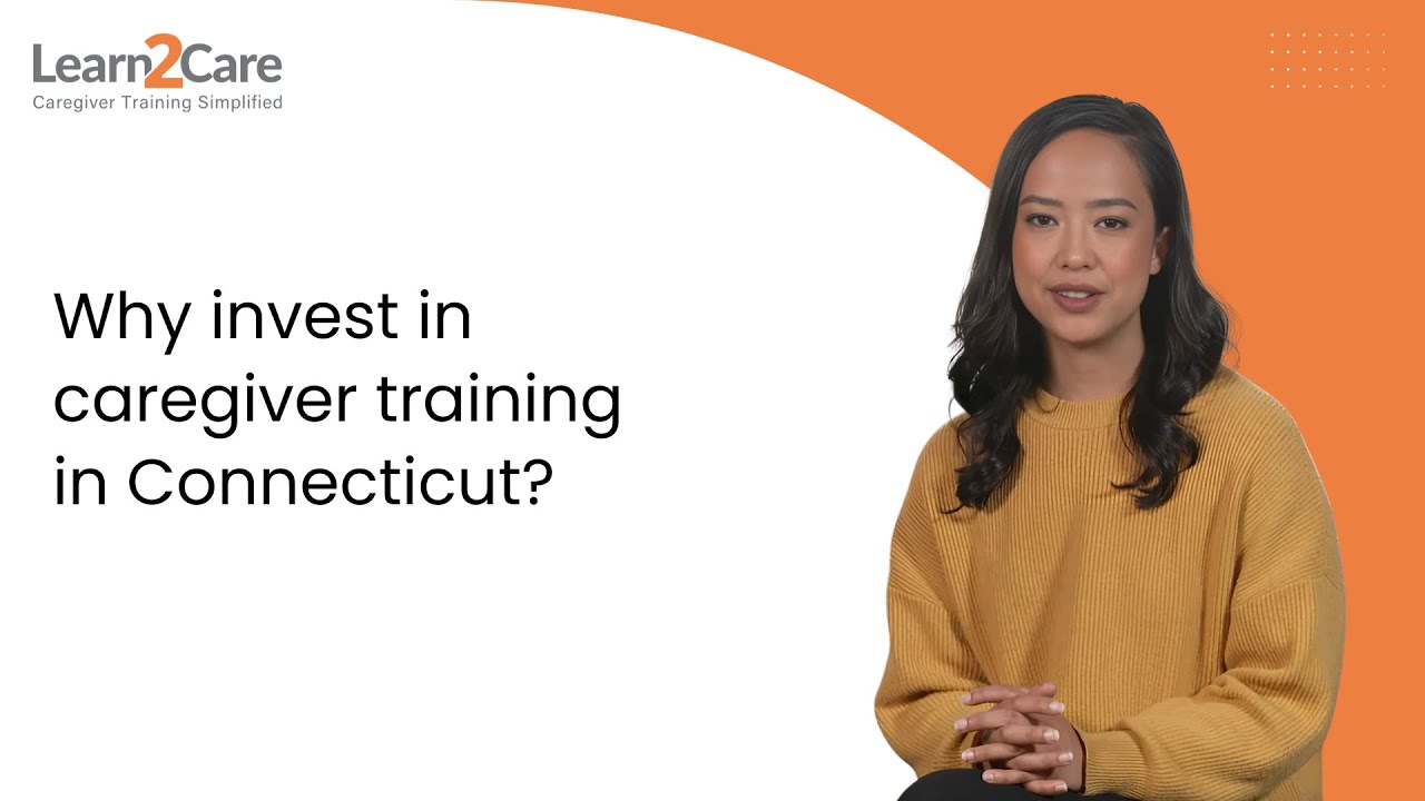 Why invest in caregiver training in Connecticut?