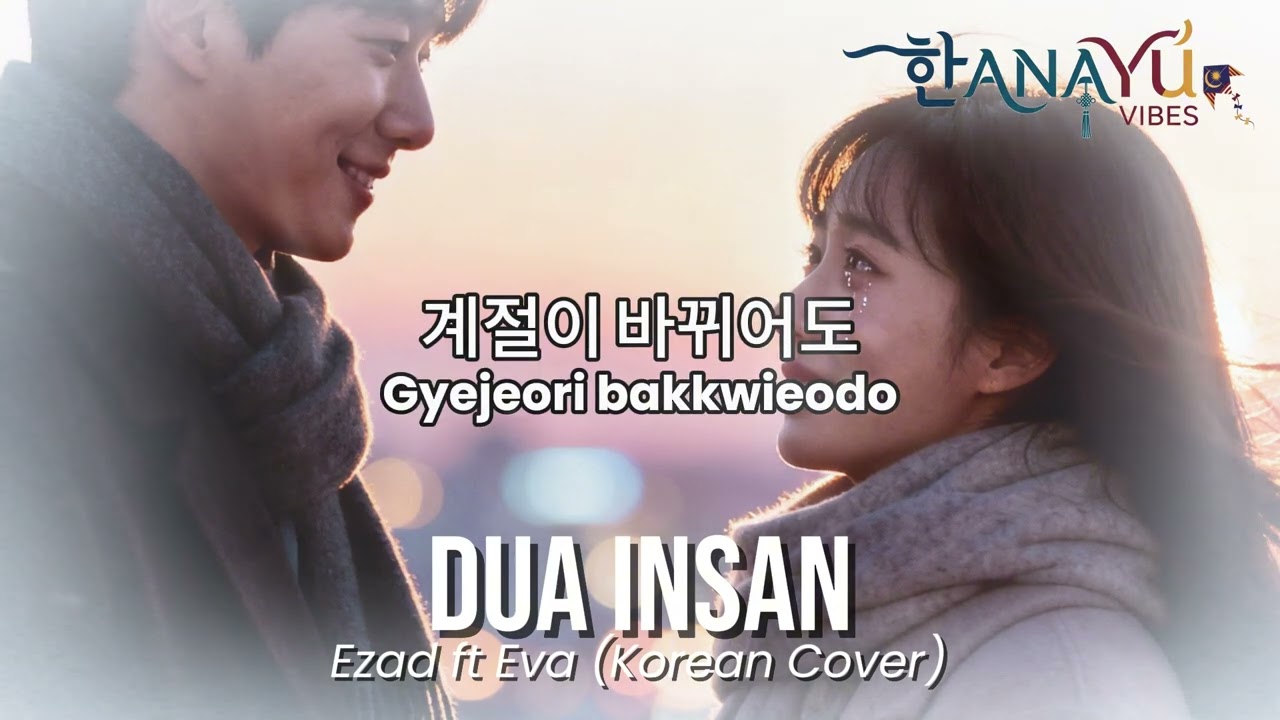Dua Insan (Korean–Malay Duet Cover) | HanaYu ver.