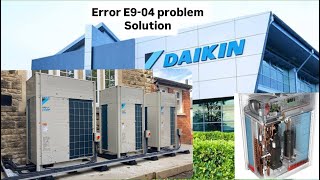 @Kh4nShakil  DAIKIN VRV lV ERROR  E9-04