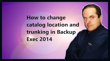 How to change catalog location and trunking in Backup Exec 2014