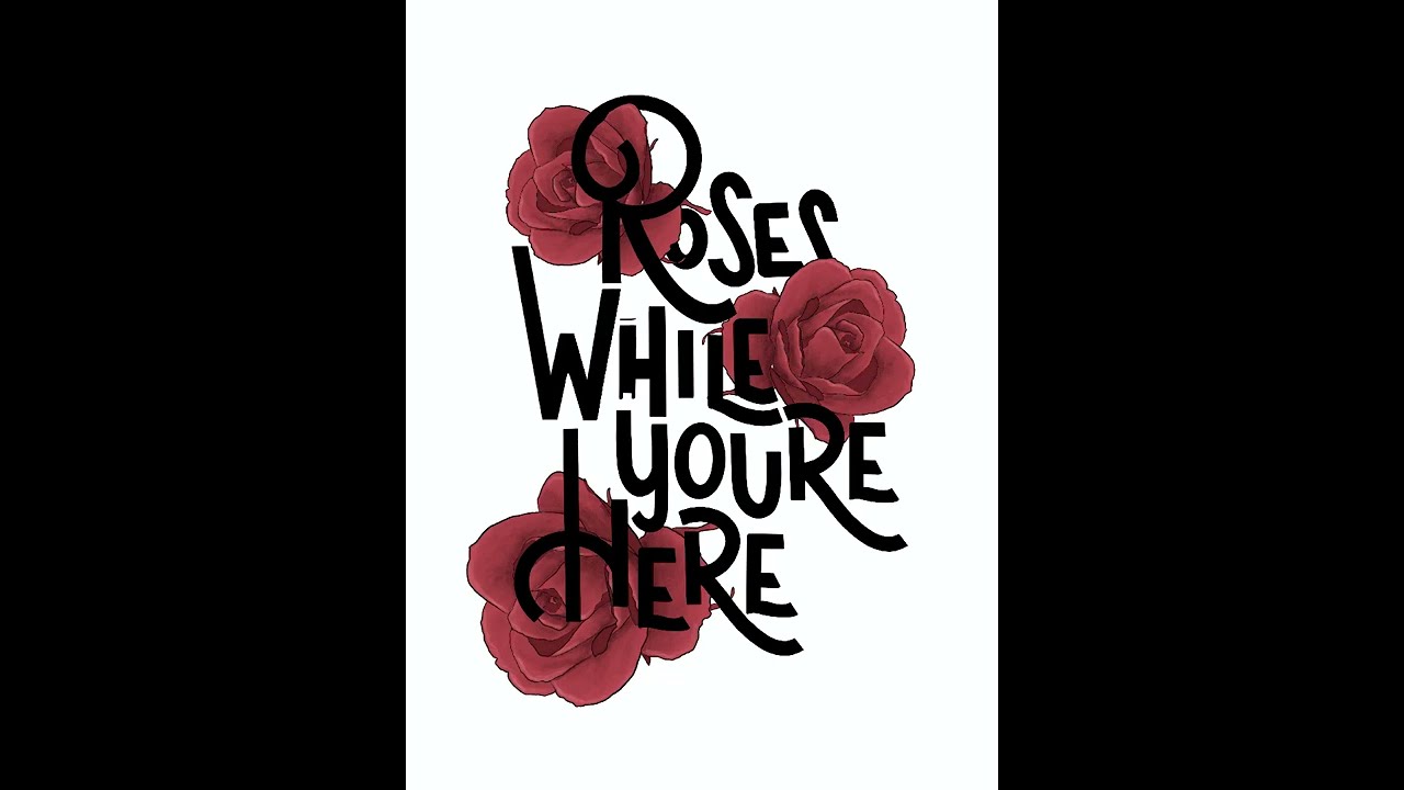 Roses While We're Here 