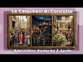1935^ catechesi di Concetta: Adorazione notturna 02 aprile 2026
