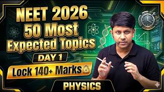 50 Most Expected Topics You Can’t Miss 🚨 | NEET Physics PYQ Practice | Day 1