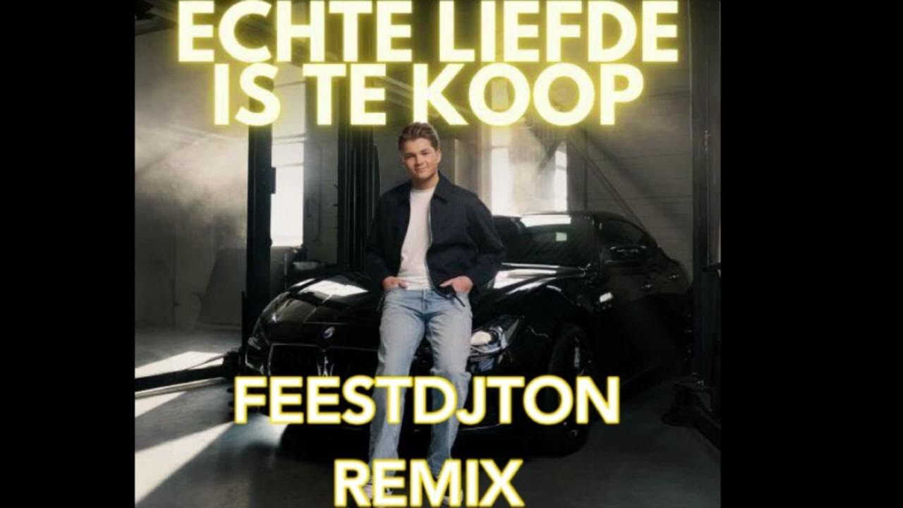 Echte Liefde Is Te Koop Samuel Welten -Feest Dj Ton remix Echte Liefde Is Te Koop Samuel Welten -Feest Dj Ton remix