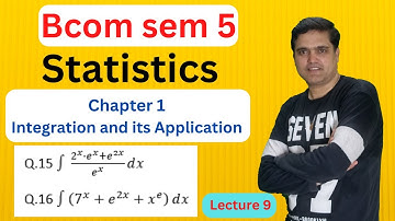Bcom sem 5 Statistics Chapter 1 Integration and its Application Q.15 and Q.16  | Lecture - 9 | Sem 5
