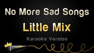 Little Mix - No More Sad Songs (Karaoke Version)