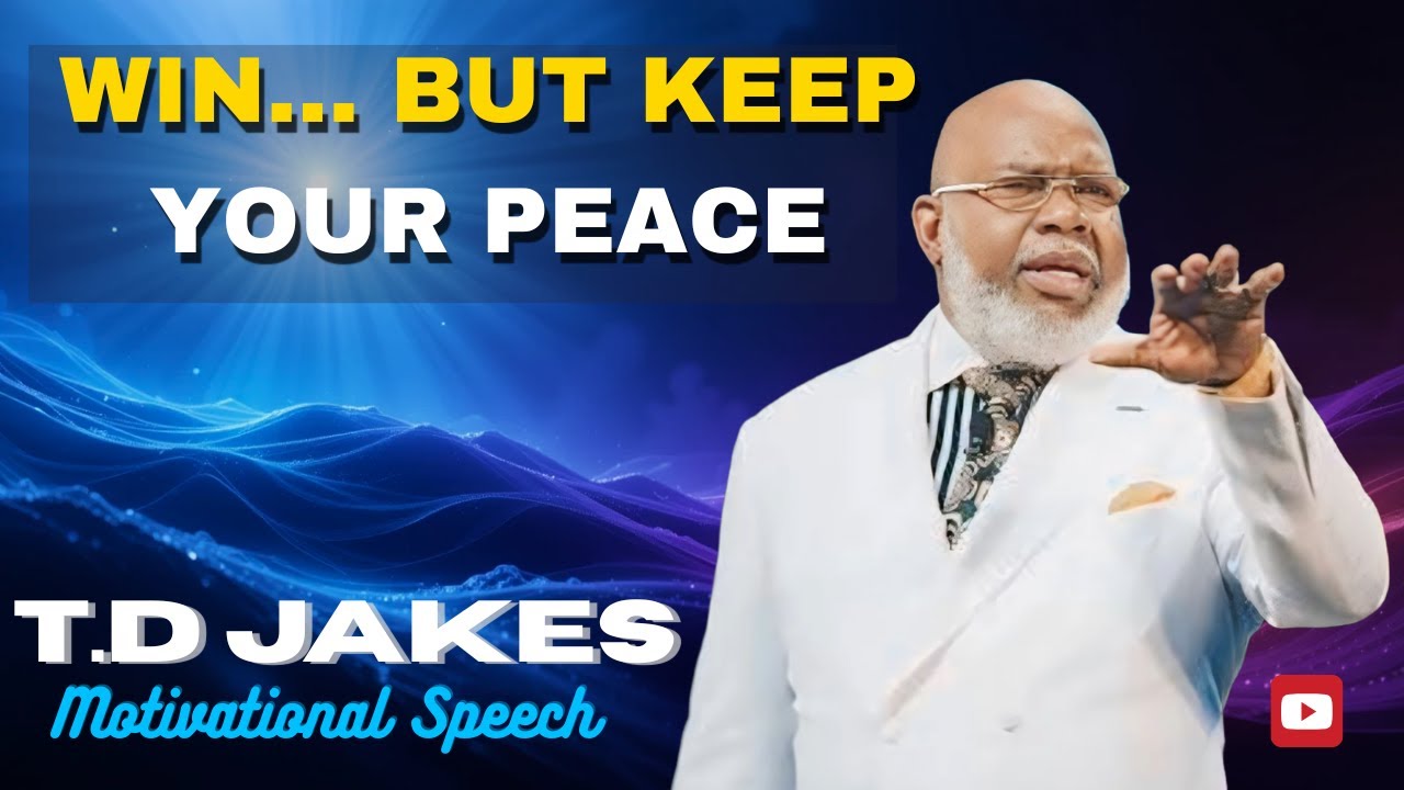 GOD IS TEACHING YOU HOW TO WIN WITHOUT LOSING YOUR PEACE | POWERFUL MOTIVATIONAL SERMON | T.D. JAKES