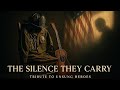 The Silence They Carry Tribute To Unsung Heroes Let Babylon Burn