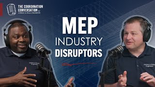 MEP Industry Disruptors | Ep.1 | The Coordination Conversation with Jordan & Skala Engineers