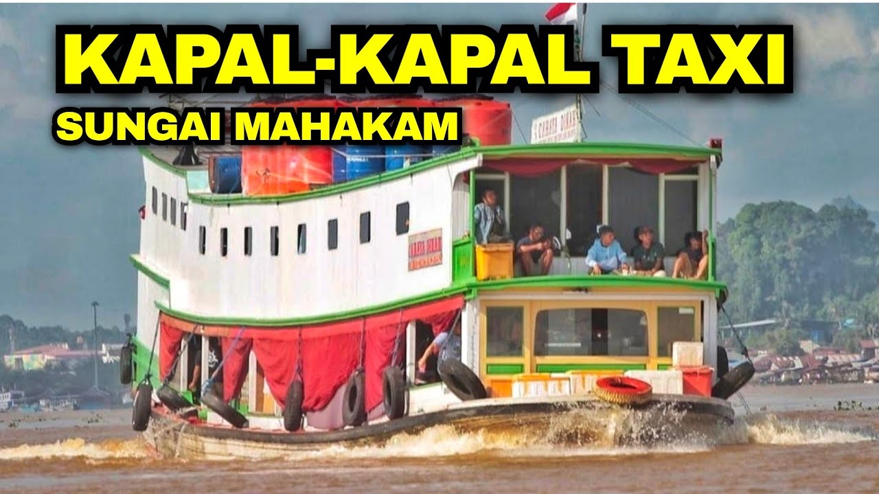 KAPAL KAPAL BESAR SUNGAI MAHAKAM
