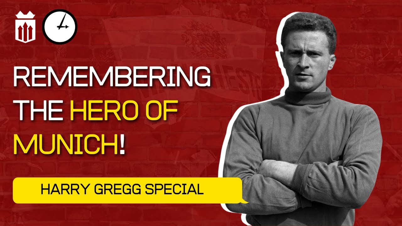 Remembering The HERO Of Munich | Harry Gregg Special