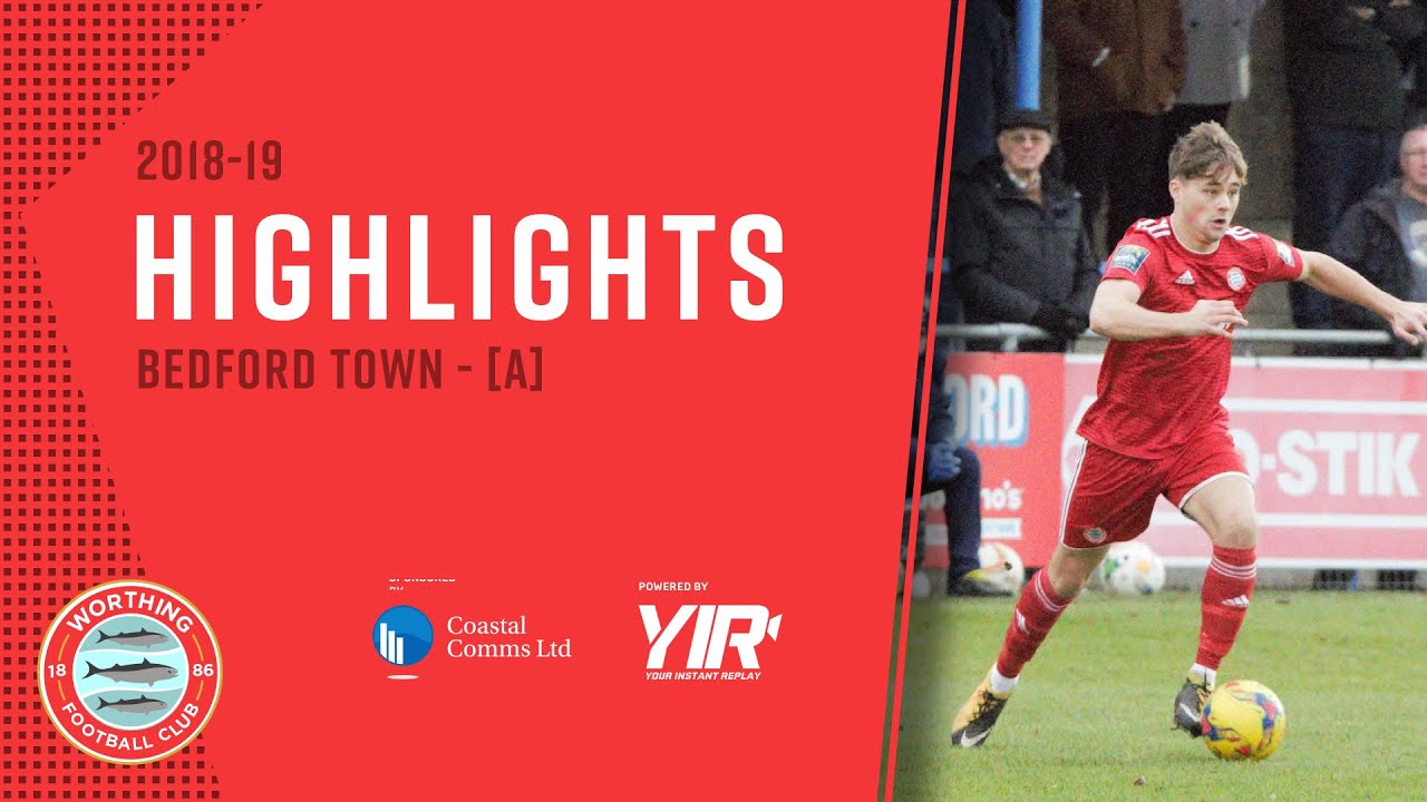 Highlights Bedford Town 21 Worthing YouTube