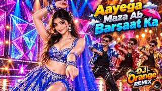 Download lagu Aayega Maza Ab Barsaat Ka | DJ Remix | Group Dance | Latest Dance Remix 2026 | DJ Orange Remix