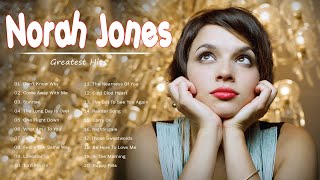 Norah Jones Greatest Full Album 2022 - Norah Jones Best Songs Collection