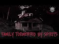 FAMILY TORMENTED BY SPIRITS || Paranormal Quest®