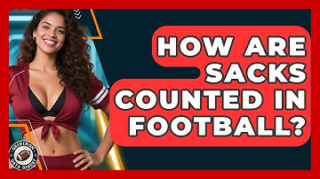 How Are Sacks Counted in Football? | Gridiron Data Digest News
