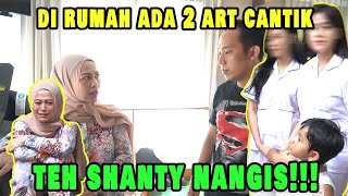 DIRUMAH ADA 2 ART CANTIK. TEH SHANTY NANGIS !!! image