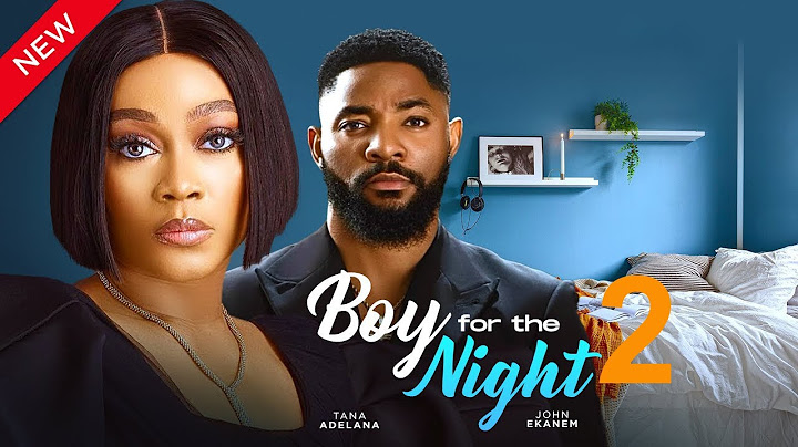BOY FOR THE NIGHT PART 2 (New Movie) Tana Adelana, John Ekanem 2024 Latest Nollywood Movie