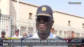 Police raids in Khutsong and Carletonville