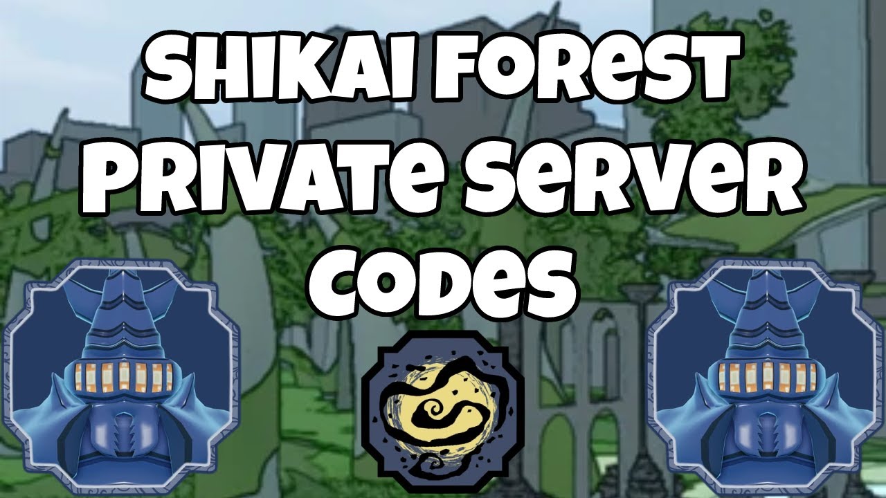 Shindo Life Shikai Forest Private Server Codes (July 2023)