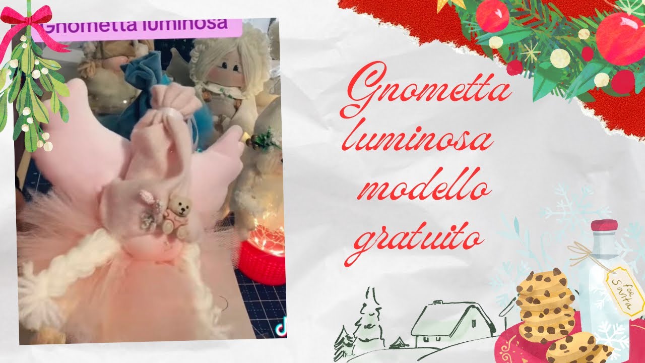 66 💝LA GNOMA LUMINOSA ✨💝🎄 MODELLO GRATUITO