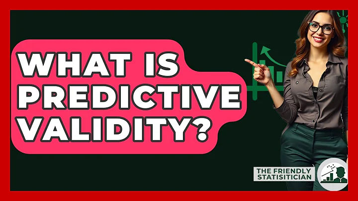 What Is Predictive Validity? - The Friendly Statistician