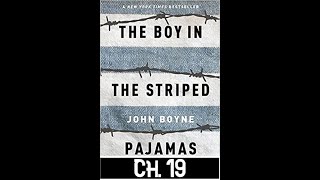 Ch  19 The Boy in the Striped Pajamas