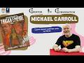 Michael Carroll Returns: Creator In Conversation Ep. 63